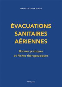 Evacuations sanitaires aériennes : bonnes pratiques et fiches thérapeutiques