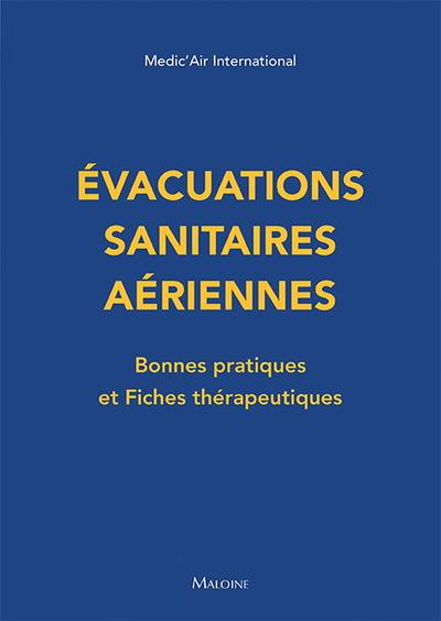 Evacuations sanitaires aériennes : bonnes pratiques et fiches thérapeutiques
