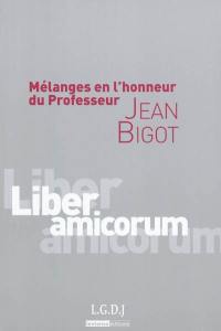 Mélanges en l'honneur du professeur Jean Bigot