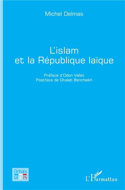L'islam et la République laïque