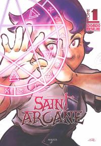 Saint Arcane. Vol. 1