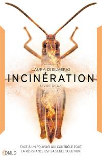 Incubation. Vol. 2. Incinération