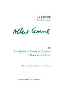 Albert Camus. Vol. 18. La réception de l'oeuvre de Camus en URSS et en RDA