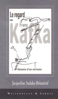 Le regard de Franz Kafka