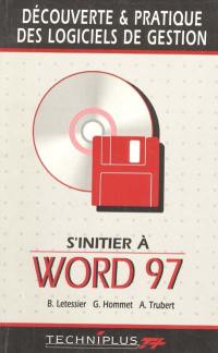 S'initier à Word 97 (Office 97) sous Windows 95