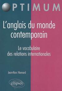 L'anglais du monde contemporain, le vocabulaire des relations internationales