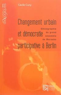 Changement urbain et démocratie participative à Berlin : ethnographie du grand ensemble de Marzahn