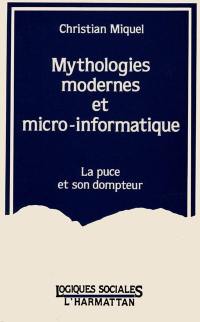 La Puce et son dompteur : mythologies modernes et micro-informatique