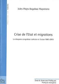 Crise de l'Etat et migrations : la diaspora congolaise-zaïroise en Suisse, 1980-2005