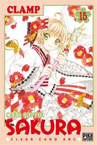 Card Captor Sakura : Clear Card Arc. Vol. 15