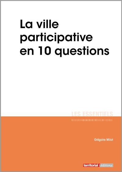 La ville participative en 10 questions