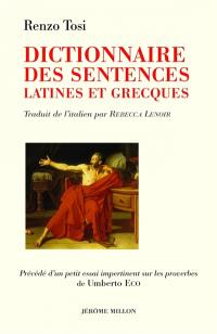 Dictionnaire des sentences latines et grecques : 2286 sentences avec commentaires historiques, littéraires et philologiques
