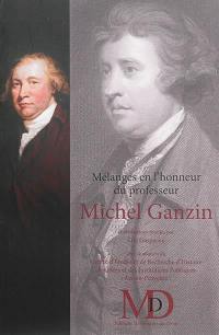 Mélanges en l'honneur du professeur Michel Ganzin