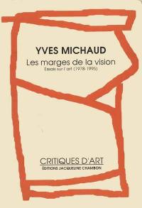Les marges de la vision : essais sur l'art (1978-1995)