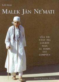 Malek Jân Ne'mati : la vie n'est pas courte mais le temps est compté