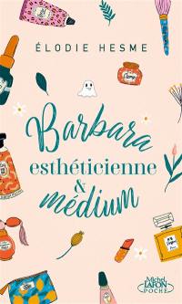 Barbara, esthéticienne & médium