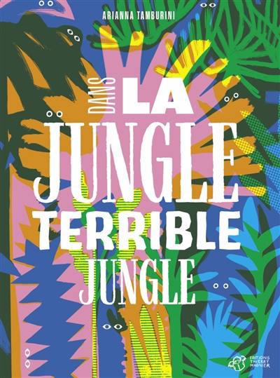 Dans la jungle, terrible jungle