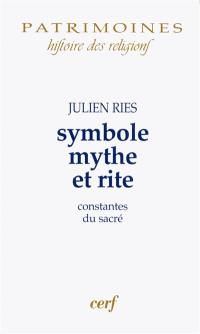 Symbole, mythe et rite : constantes du sacré