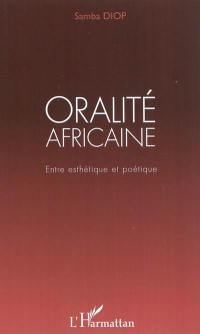 Oralité africaine : entre esthétique et poétique