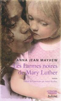 Les larmes noires de Mary Luther