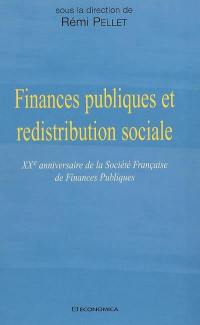Finances publiques et redistribution sociale : XXe anniversaire de la Société française de finances publiques : actes du colloque