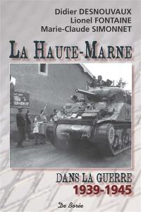 La Haute-Marne dans la guerre : 1939-1945
