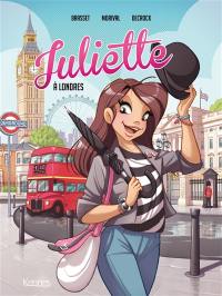 Juliette. Vol. 3. Juliette à Londres