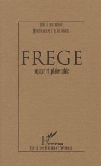 Frege : logique et philosophie