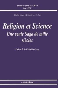 Religion et science : une seule saga de mille siècles