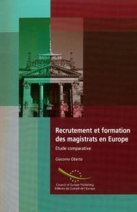 Recrutement et formation des magistrats en Europe : étude comparative
