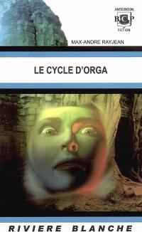 Le cycle d'Orga