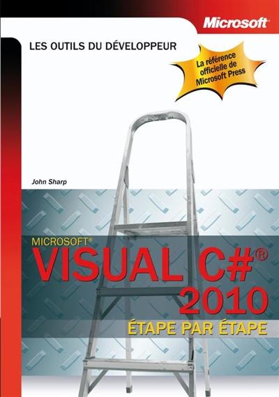 Visual C Sharp 2010 : étape par étape