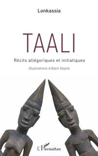 Taali : récits allégoriques et initiatiques
