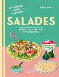 Salades : super facile, super bon et plein d'infos