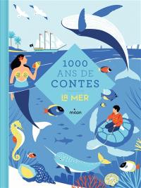 1.000 ans de contes : la mer