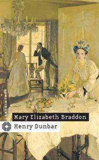 Henry Dunbar : histoire d'un répouvé