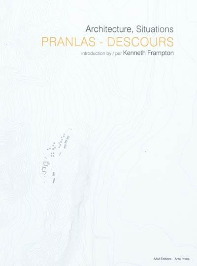 Pranlas-Descours : architecture, situations