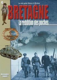 La Bretagne. Vol. 2. Les forteresses côtières allemandes en Bretagne, 1944-1945