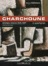 Serge Charchoune, 1888-1975 : catalogue raisonné. Vol. 1. 1912-1924. Serge Charchoune, 1888-1975 : annoted catalogue. Vol. 1. 1912-1924