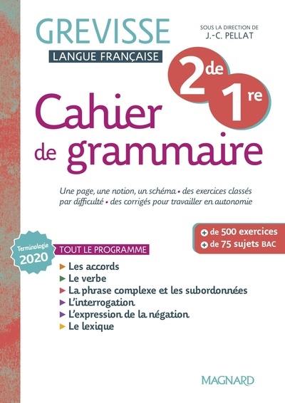 Cahier de grammaire Grevisse 2de-1re : terminologie 2020, tout le programme : + de 500 exercices, + de 75 sujets bac