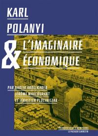 Karl Polanyi & l'imaginaire économique