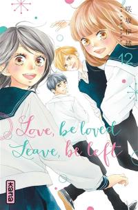 Love, be loved, leave, be left. Vol. 12