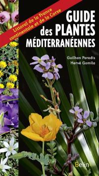 Guide des plantes méditerranéennes : littoral de la France continentale et de la Corse