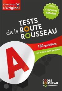 Tests de la route Rousseau : 160 questions soit 4 séries de 40 questions