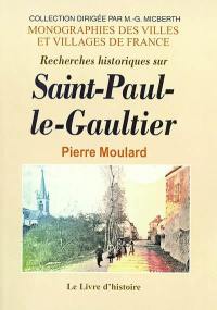 Recherches historiques sur Saint-Paul-le-Gaultier