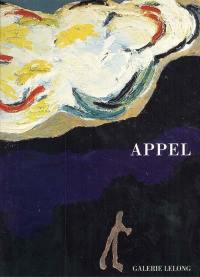 Karel Appel : exposition Sag zum Abschied leise Servus, galerie Lelong, 10 janv.-17 févr. 2001