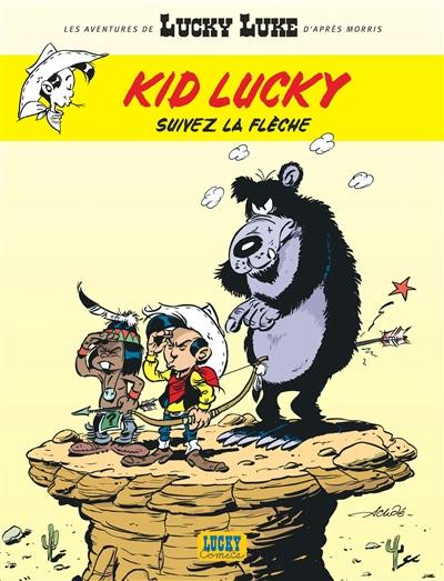 Les aventures de Lucky Luke d'après Morris. Kid Lucky. Vol. 4. Suivez la flèche