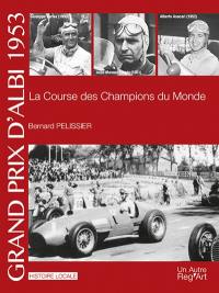 Grand prix d'Albi 1953 : la course des champions du monde