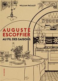 Auguste Escoffier : au fil des saisons