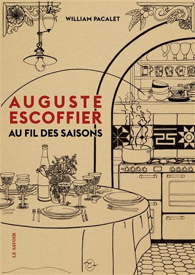 Auguste Escoffier : au fil des saisons